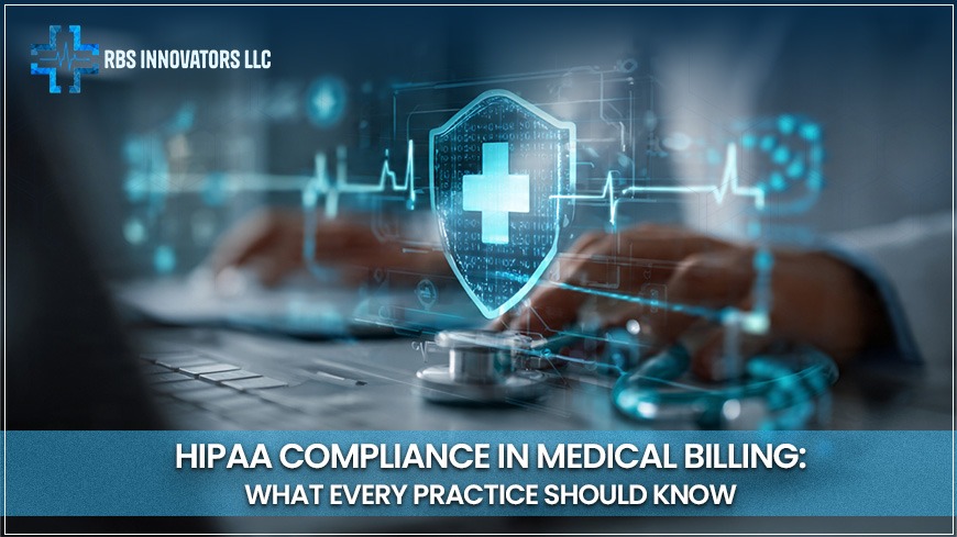 HIPAA Compliance in Medical Billing: What Every Practice Should Know.