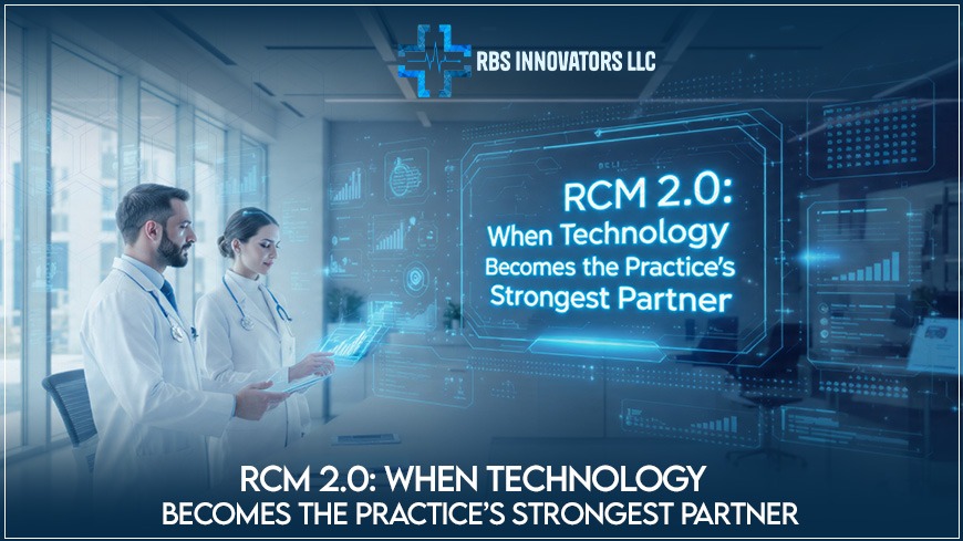 RCM 2.0: When Technology Becomes the Practice’s Strongest Partner