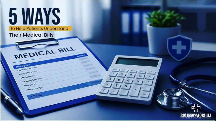 5 Ways Patients Understand Medical Bills Clearly