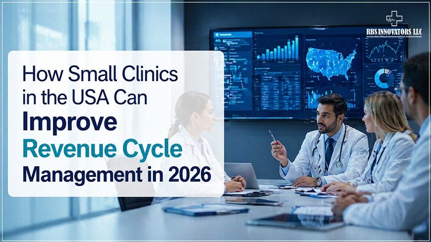 Revenue Cycle Management for Small Clinics USA in 2026