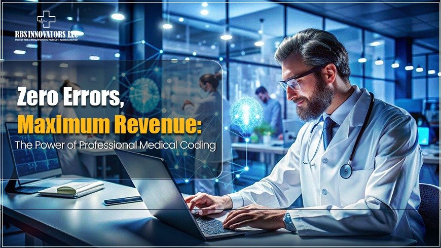 Zero Errors, Maximum Revenue: The Power of Professional Medical Coding 